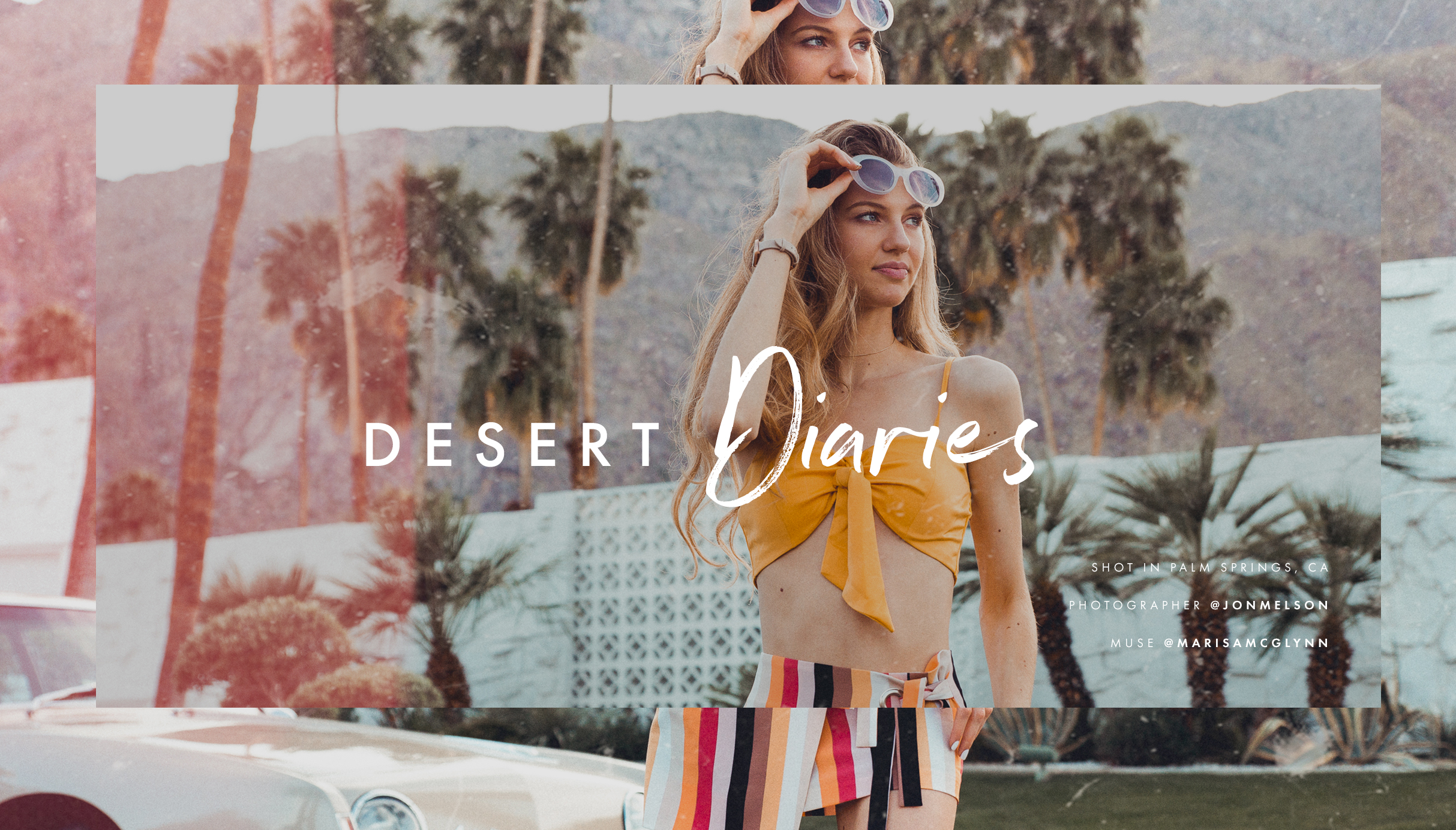 Desert Diaries. Shot in Palm Springs, CA. Photographer @jonmelson Muse @marisacglynn