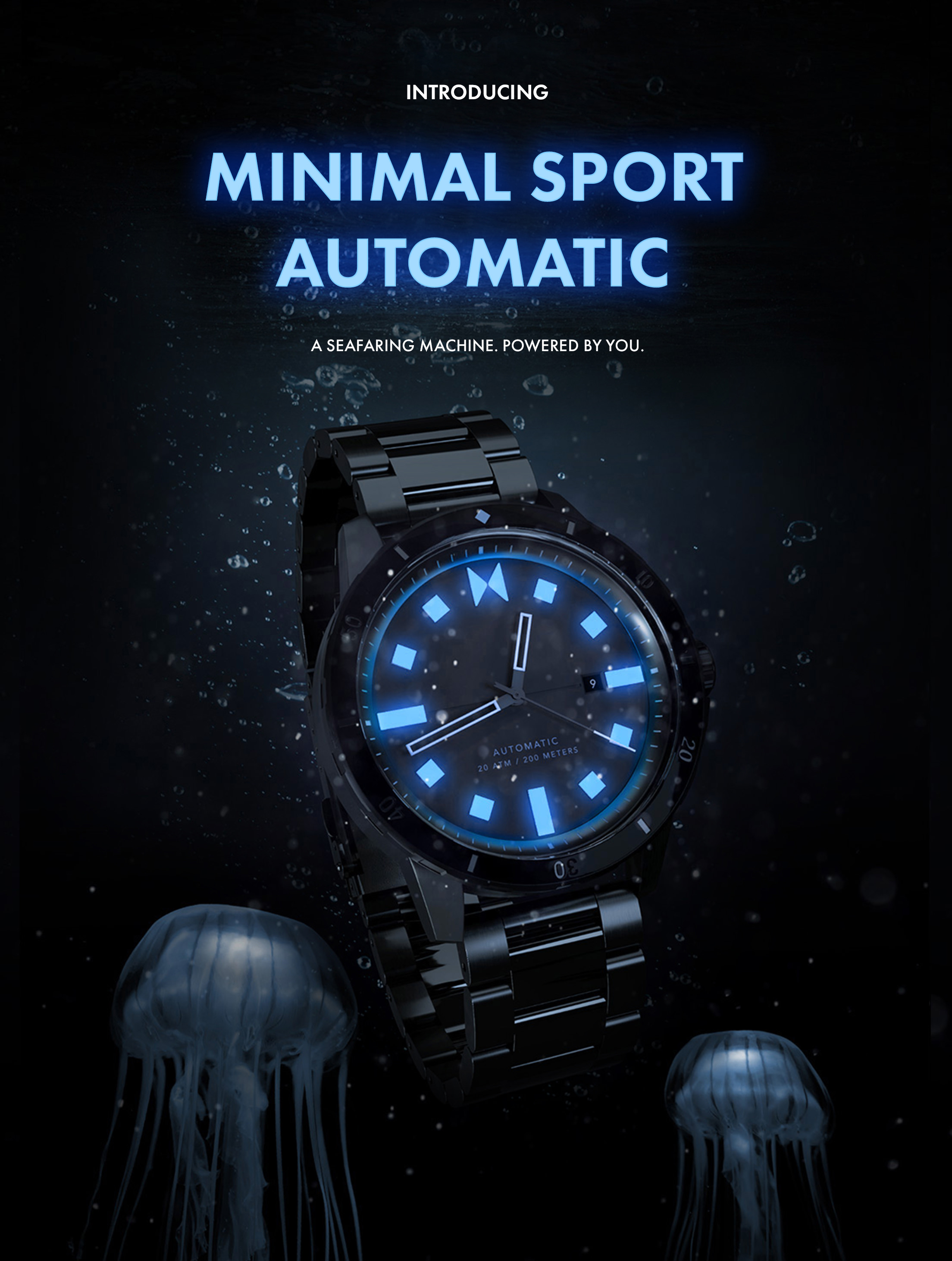 Introducing Minimal Sport Automatic. A seafaring machine. Powered by you.