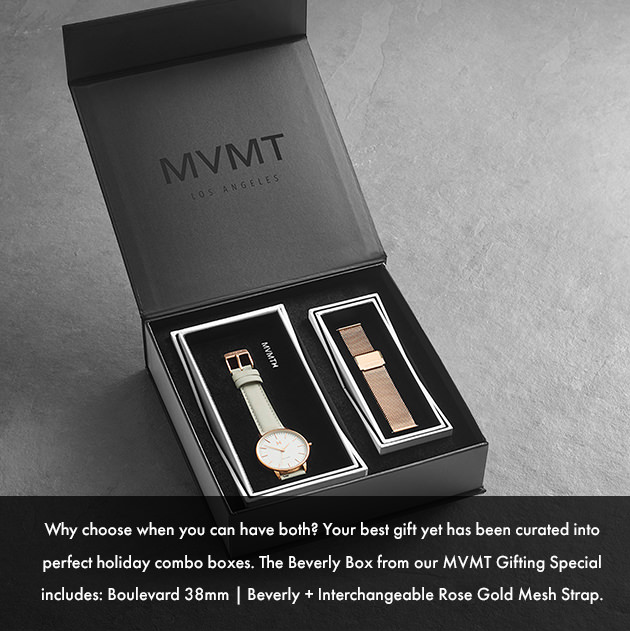 Why choose when you can have both? Your best gift yet has been curated into perfect holiday combo boxes. The Beverly Box from our MVMT Gifting Special includes: Boulevard 38mm | Beverly + Interchangeable Rose Gold Mesh Strap.