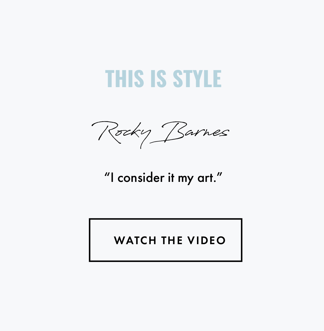 This is Style Rocky Barnes. "I consider it my art." Watch the video