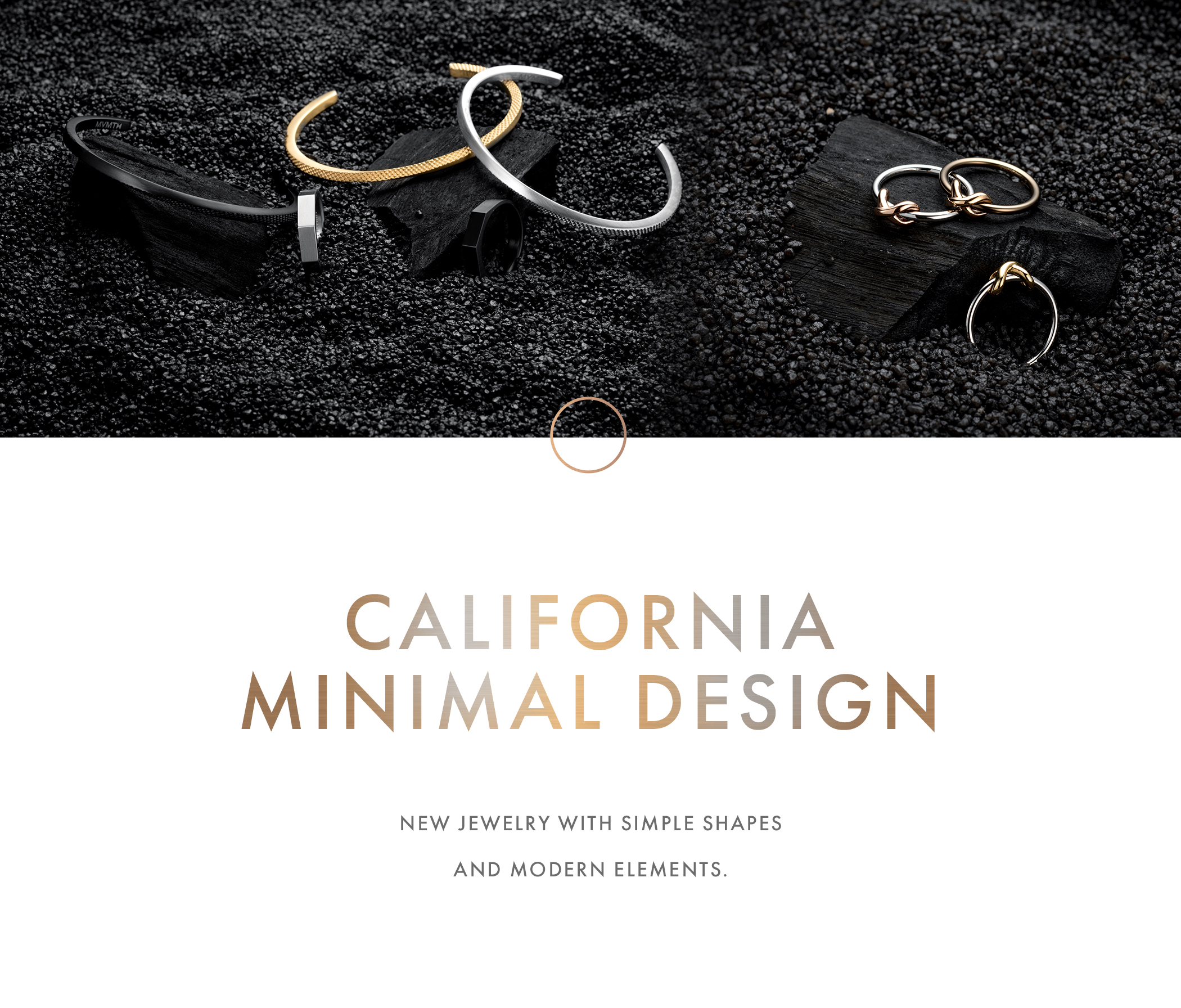 California Minimal Design. New Jewelry with simple shapes and modern elements.