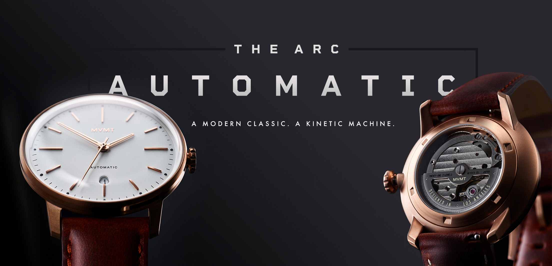 The Arc Automatic. A modern classic. A kinetic machine.