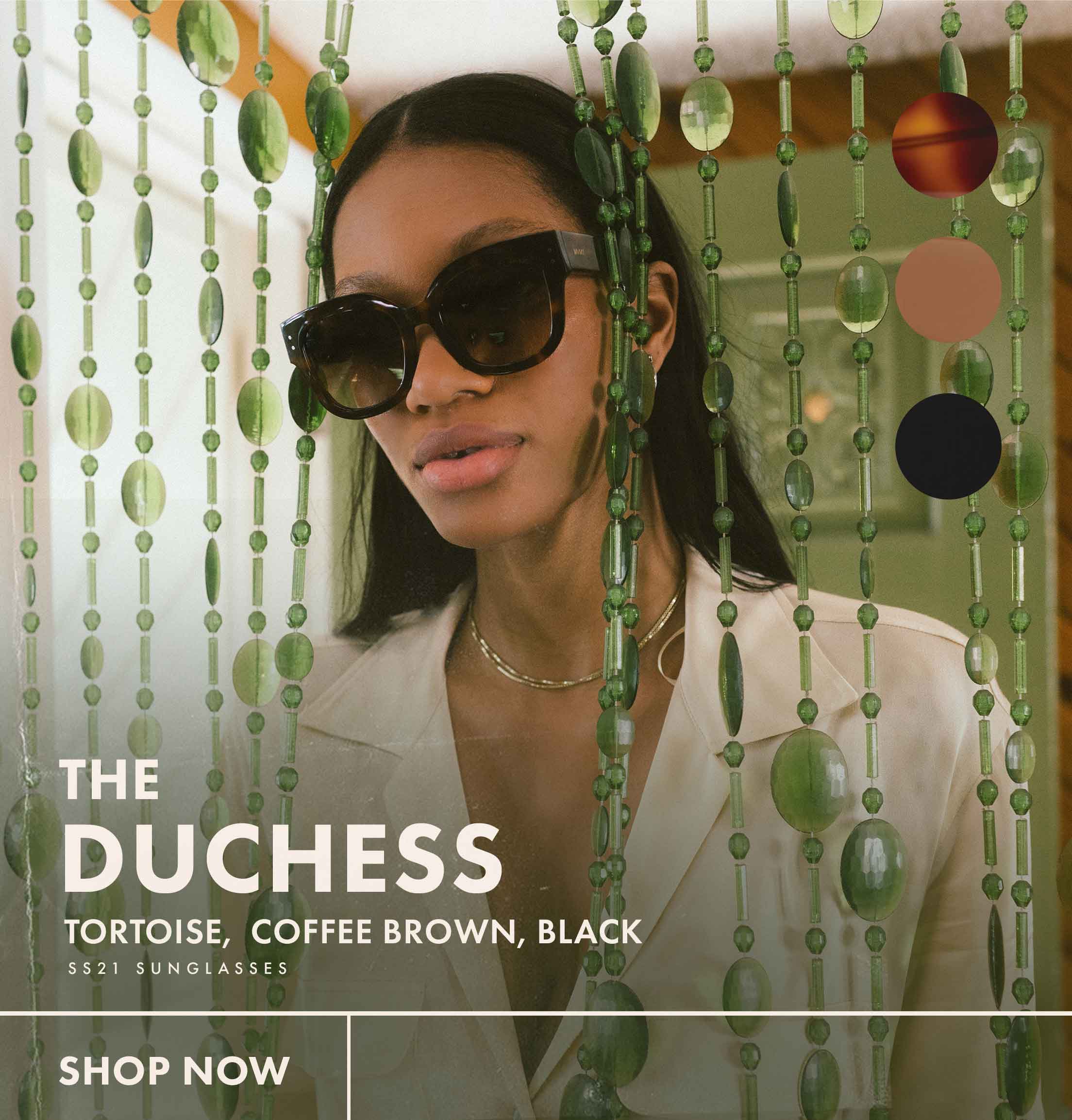 The Duchess; Tortoise, Coffee Brown, Black. SS21 Sunglasses: Shop Now