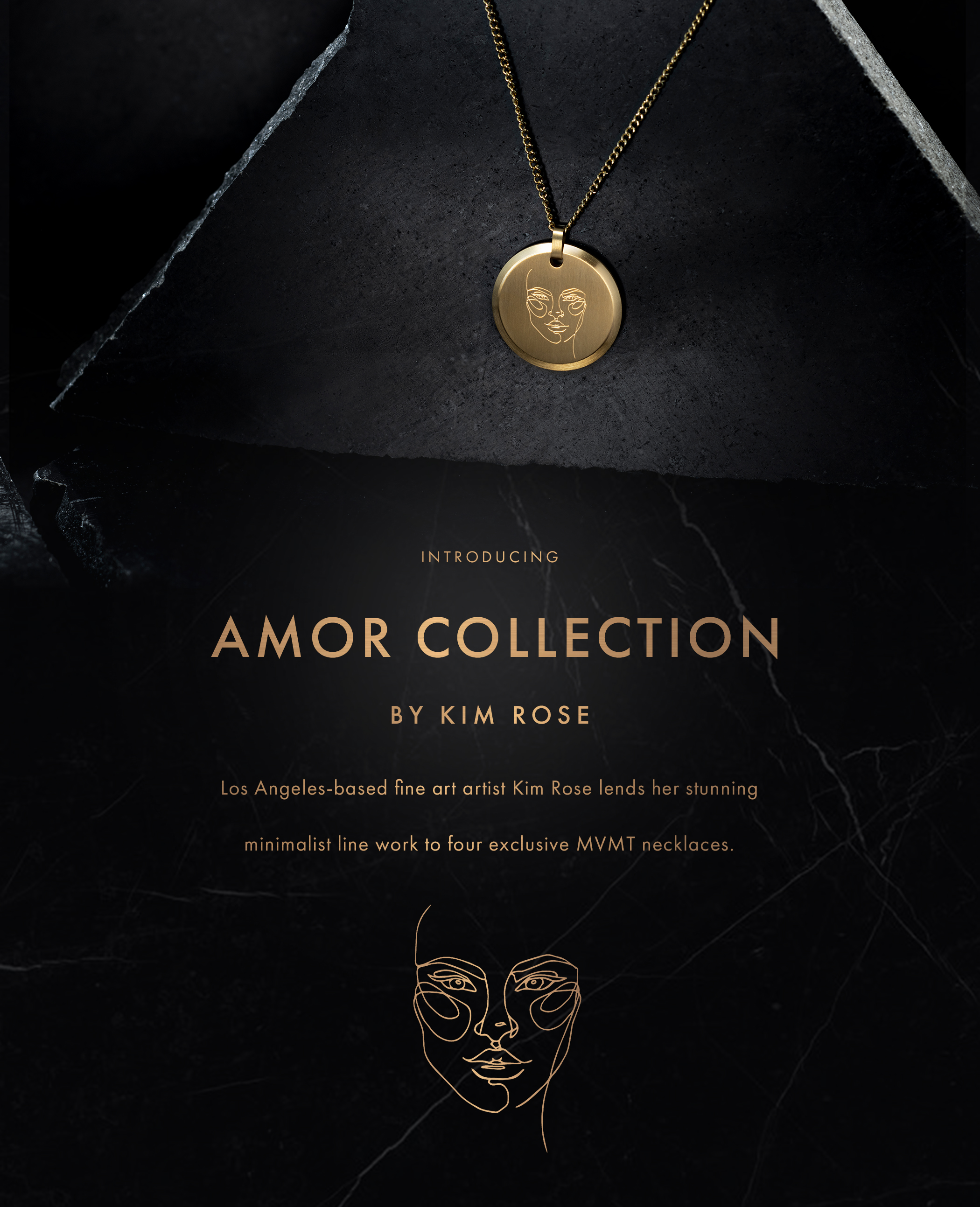 Introducing Amor Collection by Kim Rose. Los Angeles-based fine arts artist Kim Rose lends her stunning minimalist line work to four exclusive MVMT necklaces.